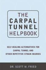 The Carpal Tunnel Helpbook af Scott Fried