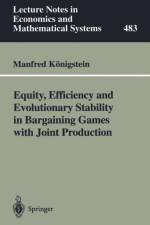 Equity, Efficiency and Evolutionary Stability in Bargaining Games with Joint Production af Manfred Koenigstein