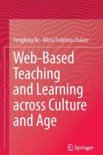 Web-Based Teaching and Learning across Culture and Age af Fengfeng Ke