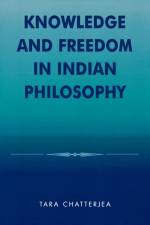 Knowledge and Freedom in Indian Philosophy af Tara Chatterjea