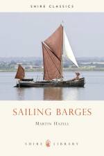 Sailing Barges af Martin Hazell