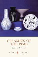 Ceramics of the 1950s af Graham McLaren