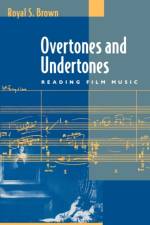 Overtones and Undertones af Royal S. Brown