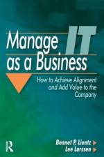 Manage IT as a Business af Bennet Lientz