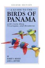 A Guide to the Birds of Panama af Robert S. Ridgely