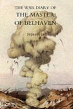 War Diary of the Master of Belhaven 1914-1918 af Ralph G. A. Lt Col. the Hon. (Master of Belhaven) Hamilton