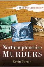 Northamptonshire Murders af Kevin Turton