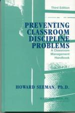 Preventing Classroom Discipline Problems af Howard Seeman