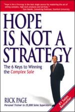 Hope Is Not a Strategy: The 6 Keys to Winning the Complex Sale af Rick Page