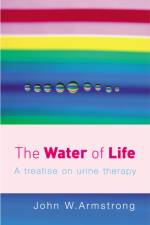The Water Of Life af John W Armstrong