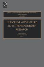 Cognitive Approaches to Entrepreneurship Research