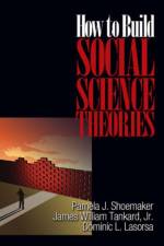 How to Build Social Science Theories af Pamela J. Shoemaker