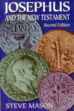 Josephus and the New Testament af S Mason