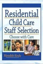 Residential Child Care Staff Selection af Meredith Kiraly
