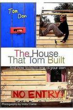 House That Tom Built: ....And How to Build One of Your Own af Tom Don