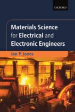 Materials Science for Electrical and Electronic Engineers af Ian ( Jones