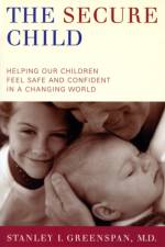 The Secure Child af Stanley I Greenspan