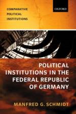 Political Institutions in the Federal Republic of Germany af Manfred G. ( Schmidt