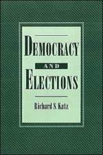 Democracy and Elections af Richard S. (Professor of Political Science Katz