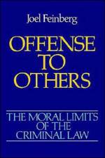 The Moral Limits of the Criminal Law: Volume 2: Offense to Others af Joel (Professor of Philosophy Feinberg