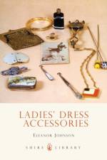 Ladies’ Dress Accessories af Eleanor Johnson