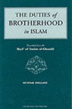 The Duties of Brotherhood in Islam af Imam al-Ghazali