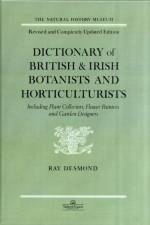 Dictionary Of British And Irish Botantists And Horticulturalists Including plant collectors, flower painters and garden designers af Ray Desmond