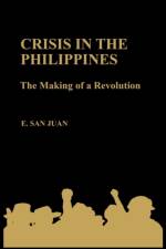 Crisis in the Philippines af Epifanio San Juan