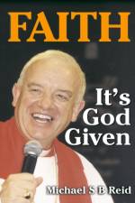 Faith It's God Given af Michael S B Reid