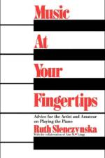 Music At Your Fingertips af Ruth Slenczynska
