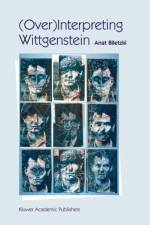 (Over)Interpreting Wittgenstein af A. Biletzki