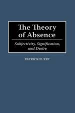 The Theory of Absence af Patrick Fuery