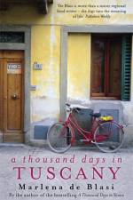 A Thousand Days In Tuscany af Marlena de Blasi