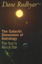 Galactic Dimension of Astrology af Dane Rudhyar