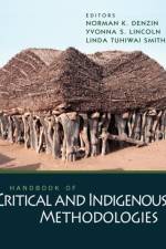Handbook of Critical and Indigenous Methodologies