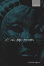 Ethical Explorations af John (Professor of Moral Philosophy Skorupski