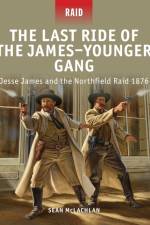 The Last Ride of the James-Younger Gang af Sean McLachlan