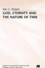 God, Eternity and the Nature of Time af A. Padgett