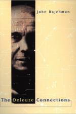 The Deleuze Connections af John Rajchman
