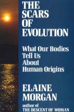 Scars of Evolution af Elaine Morgan