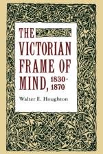The Victorian Frame of Mind, 1830-1870 af Walter E. Houghton