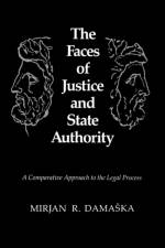 The Faces of Justice and State Authority af Mirjan R. Damaska