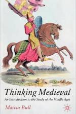 Thinking Medieval af M. Bull