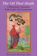 The Oil That Heals af William A. McGarey