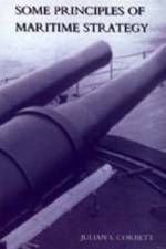 Some Principles of Maritime Strategy af Julian S Corbett