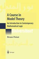 Course in Model Theory af Bruno Poizat