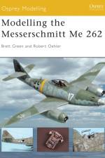 Modelling the Messerschmitt Me 262 af Robert Oehler