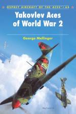 Yakovlev Aces of World War 2 af George Mellinger