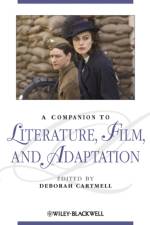 A Companion to Literature, Film, and Adaptation
