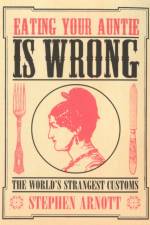 Eating Your Auntie Is Wrong af Stephen Arnott